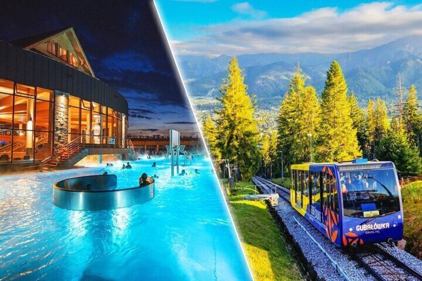 Chocholow thermal pools and funicular rail to Gubalowka peak.