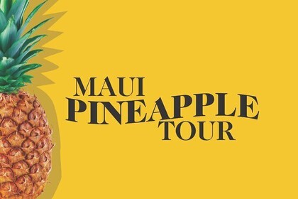 Maui Pineapple Tour - 1.5 Hour Farm Tour in Haliimaile