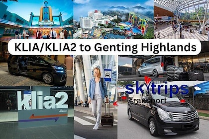 Arrival Transfer to you Hotel: KLIA/KLIA2 to Genting Highlands