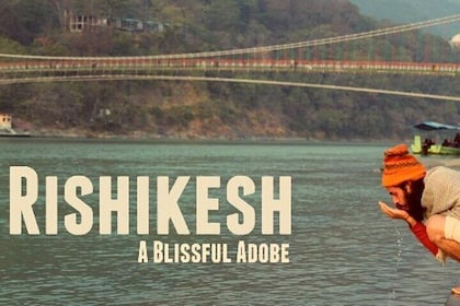 Rishikesh and Haridwar 5 Nights / 6 Days Tour from Delhi, India