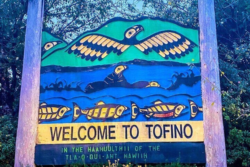Welcome to Tofino sign