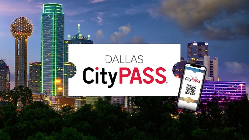 Dallas CityPASS: Admission to Top 4 Dallas Attractions 