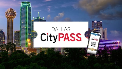 Dallas CityPASS® : Admission aux 4 principales attractions de Dallas