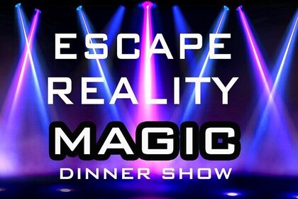 Escape Reality Branson Magic Dinner Show