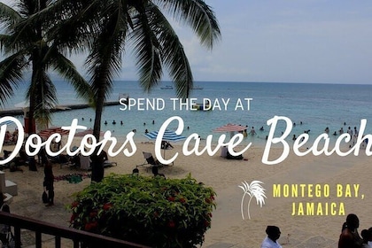 Doctor’s Cave Beach and Margaritaville Private Tour