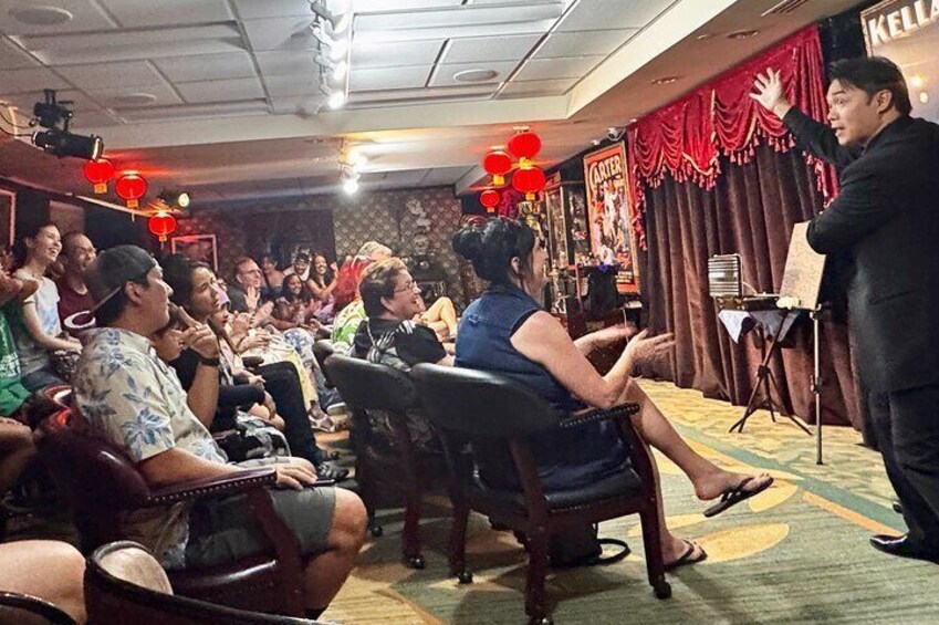 Super close and super intimate! OH - And the Funniest show in Hawaii!