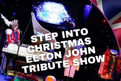 Admission to Step Into Christmas with Elton John Tribute Show