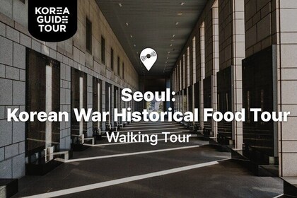 Séoul: Visite gastronomique historique de la guerre de Corée