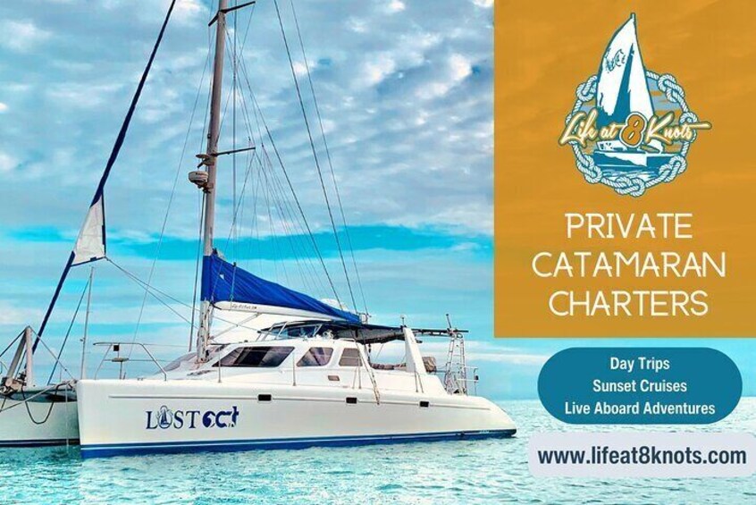Life at 8 Knots - Private Catamaran Charters