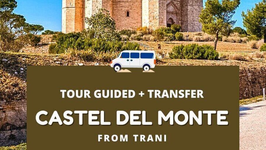 Trani – Castel del Monte: organized tour in 4 hours