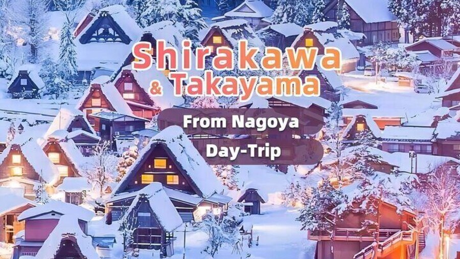 Nagoya to Takayama & Shirakawa World Heritage English Guide