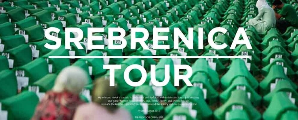 Picture 2 for Activity Srebrenica: "Remembering Srebrenica Genocide" History Tour