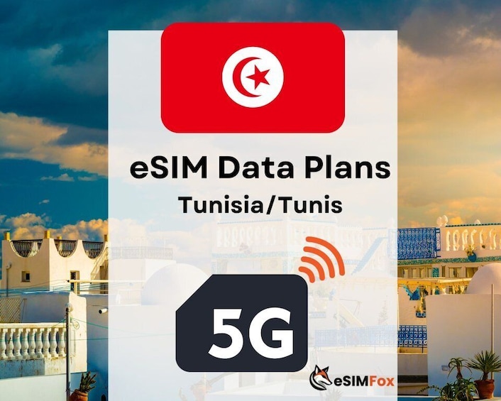 Tunis : eSIM Internet Data Plan for Tunisia 4G/5G