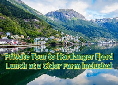 Privat Trip to Hardanger Fjord Lunch at a Cider Farm incl.