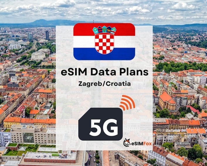 Zagreb: eSIM Internet Data Plan for Croatia high-speed 4G/5G