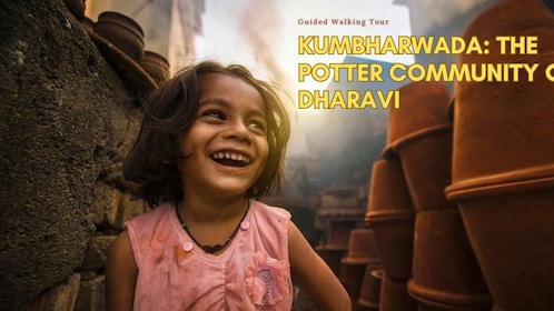 Kumbharwada: The Potter Community of Dharavi