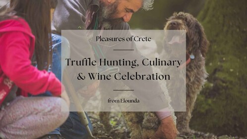 Truffle Hunting, Culinary & Wine Celebration from Elounda