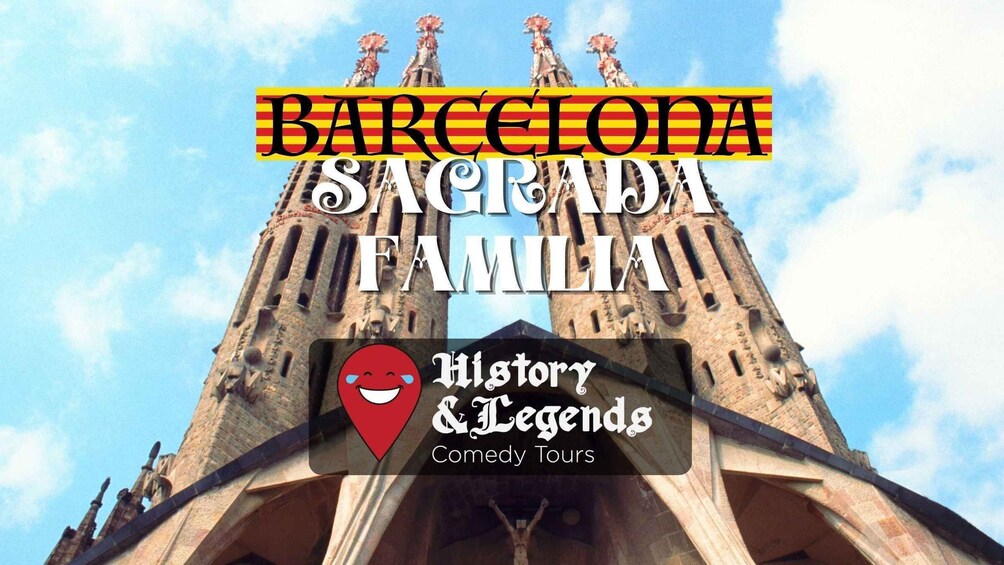 Sagrada Familia: History&Legends Comedy Tour