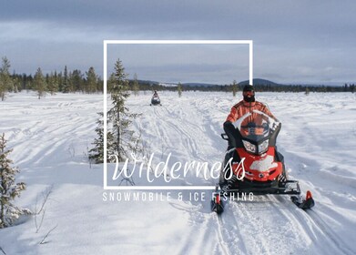 Wilderness Tour with Snowmobile & Ice Fishing