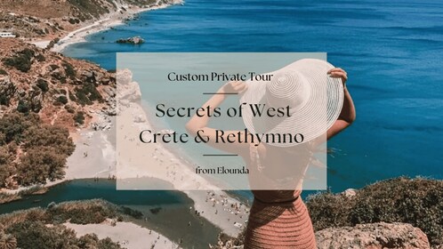Secrets of West Crete et Rethymno Private Tour d’Elounda