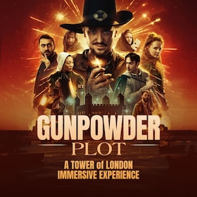 London: Gunpowder Plot, The Immersive Experience Ticket