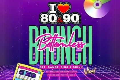 80s & 90s Bottomless Brunch - Including Drinks, Food & Show!