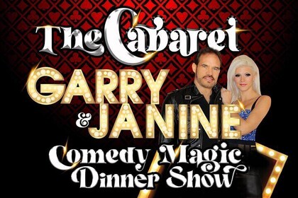 Cabaret - Garry & Janine's Comedy Magic Dinner Show