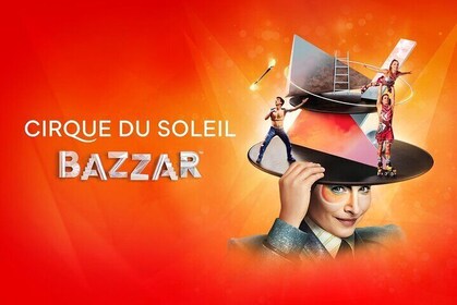 Cirque du Soleil Bazzar: Under the Big Top Meloneras Gran Canaria