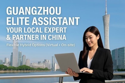 Guangzhou Elite Assistant : Su experto y socio local en China