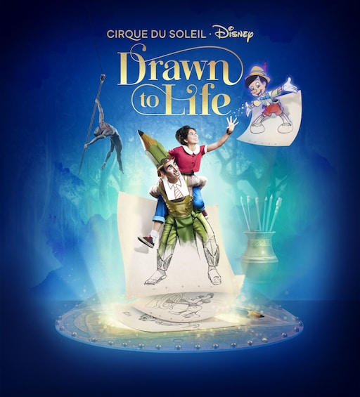 Drawn to Life- Presented by Cirque du Soleil and Disney