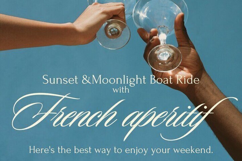 Indulge in a French-Inspired Sunset Cruise - 3 hours boat ride