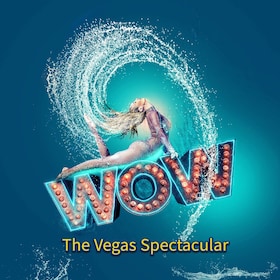 WOW - The Vegas Spectacular