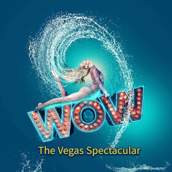 WOW - The Vegas Spectacular