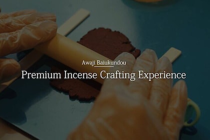 Premium Incense Crafting Experience（Hyogo Kobe Awaji island）
