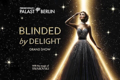 BLINDED by DELIGHT Grand Show