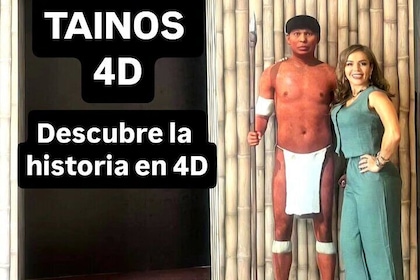 Taínos 4D Experience Discover the Legacy of the Caribbean