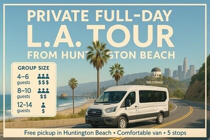 The Private Full Day Los Angeles Tour from Seal Beach