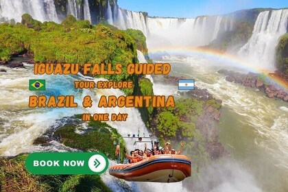 Brazil and Argentina Guided Day Tour in Iguazu Falls