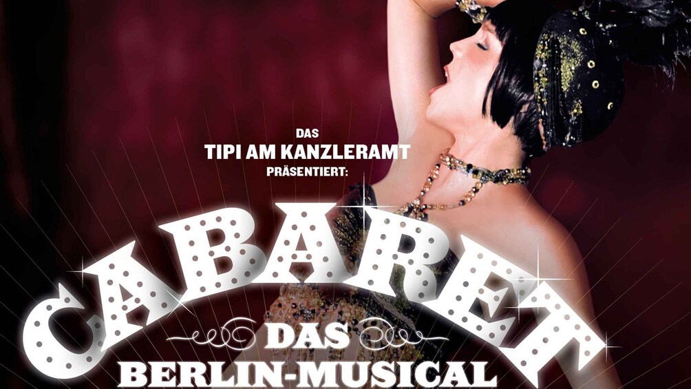 Berlin: Cabaret – The Berlin Musical at Tipi am Kanzleramt