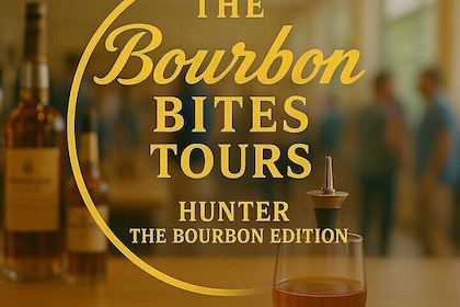 Bourbon Bites Tour. Hunter the Bourbon Edition.the Rare Bottles