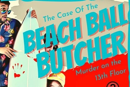 The Case of the Beach Ball Butcher: Murder On The 13th Floor