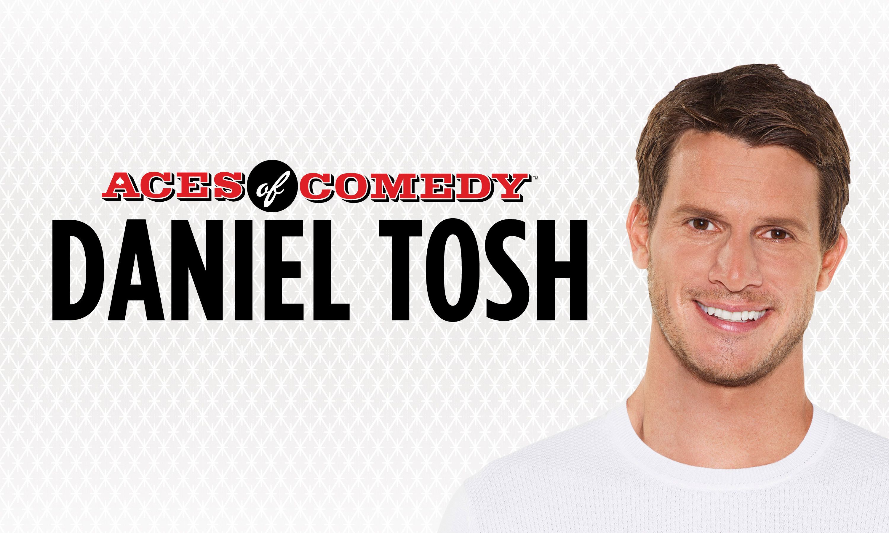 Admission to Aces of Comedy Daniel Tosh