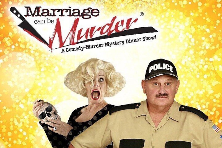 Marriage Can Be Murder - A LIVE Murder Mystery Dinner Show at The Orleans