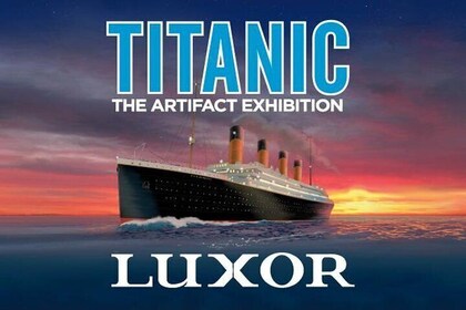 Titanic: The Artefact Exhibition at the Luxor Hotel and Casino